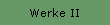 Werke II