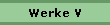 Werke V